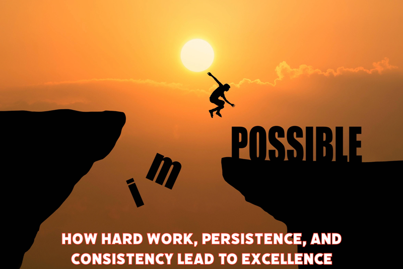 Hard work, persistence, and Consistency Lead to excellence.